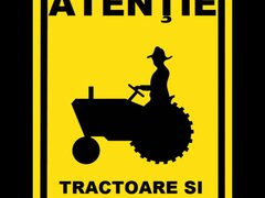 Placute atentie tractoare si utilaje agricole